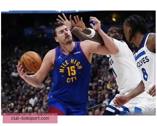 掘金加时险胜马刺豪取八连胜约基奇砍下三双称雄比赛