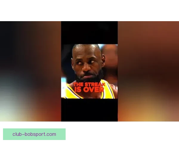 41岁詹姆斯连续11战出手受限为胜利转型却因裁判判罚无奈显落寞